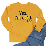 Yes, I'm Cold Top