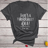 That's A Horrible Idea, I'm In!